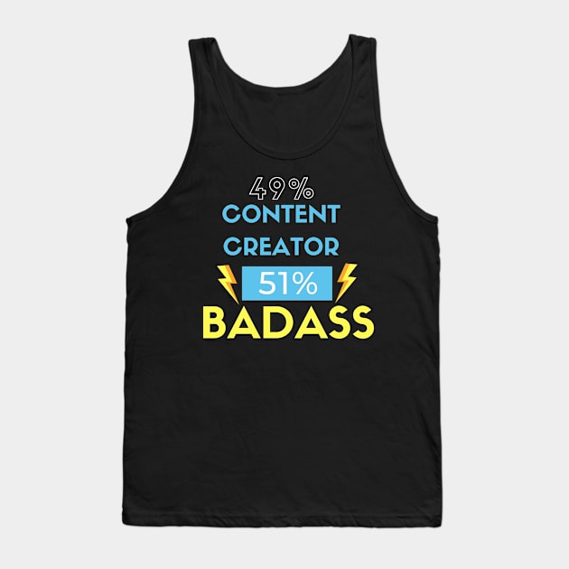 Content Creator BADASS Tank Top by nZDesign